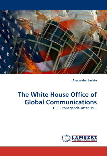 Cover for Alexander Laskin · The White House Office of Global Communications: U.s. Propaganda After 9/11 (Paperback Book) (2010)