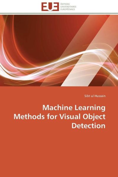 Cover for Sibt Ul Hussain · Machine Learning Methods for Visual Object Detection (Paperback Book) (2018)