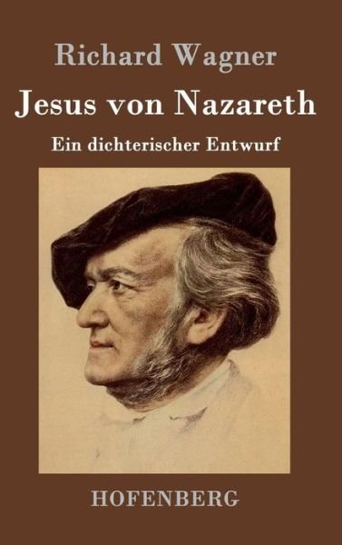 Cover for Richard Wagner · Jesus Von Nazareth (Hardcover bog) (2015)