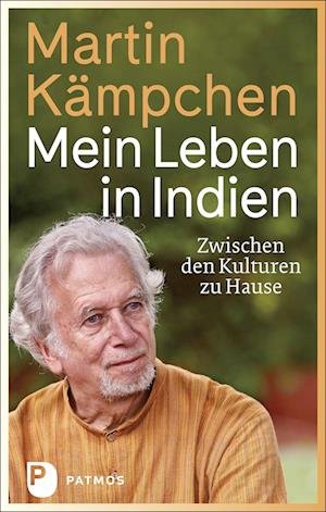 Cover for Martin Kämpchen · Mein Leben in Indien (Hardcover Book) (2022)