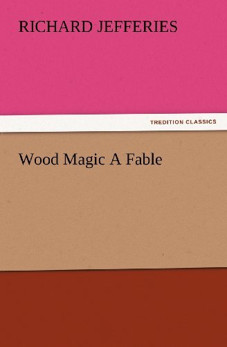 Cover for Richard Jefferies · Wood Magic a Fable (Tredition Classics) (Paperback Book) (2012)