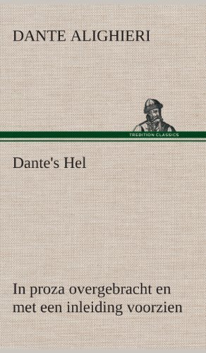 Cover for Dante Alighieri · Dante's Hel in Proza Overgebracht en Met Een Inleiding Voorzien (Hardcover Book) [Dutch edition] (2013)