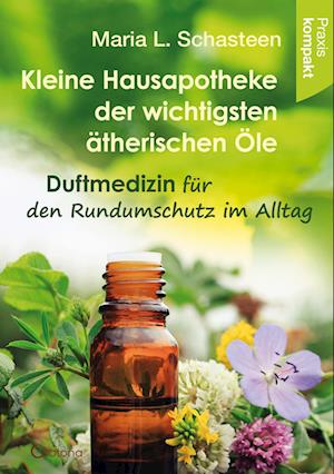 Cover for Maria L. Schasteen · Kleine Hausapotheke der ätherischen Öle (Book) (2023)