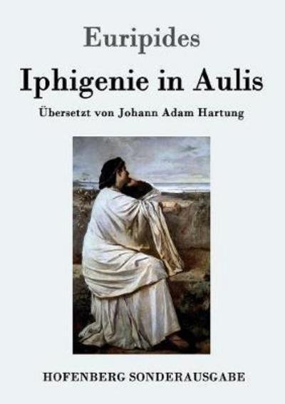 Cover for Euripides · Iphigenie in Aulis (Bok) (2016)