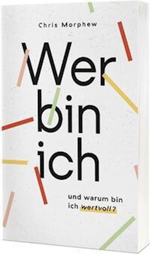 Cover for Chris Morphew · Wer bin ich und warum bin ich wertvoll? (Bok) (2023)