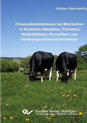 Cover for Kirsten Kemmerling · Chlamydieninfektionen bei Milchkühen in Nordrhein-Westfalen, Prävalenz, Risikofaktoren, Kennziffern und Vorhersagewahrscheinlichkeiten (Paperback Book) (2010)