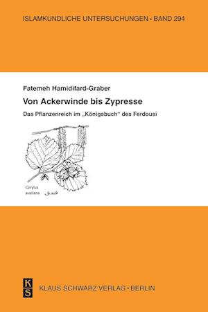 Cover for Fatemeh Hamidifard-Graber · Von Ackerwinde bis Zypresse (Book) [1. Aufl. edition] (2009)