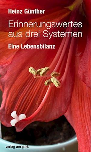 Cover for Heinz Günther · Erinnerungswertes aus drei Systemen (Book) (2024)