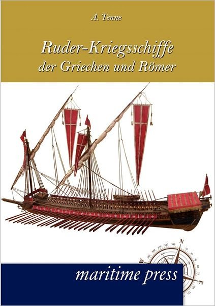 Cover for Albert Tenne · Ruder-kriegsschiffe Der Griechen Und Roemer (Paperback Book) [German edition] (2012)
