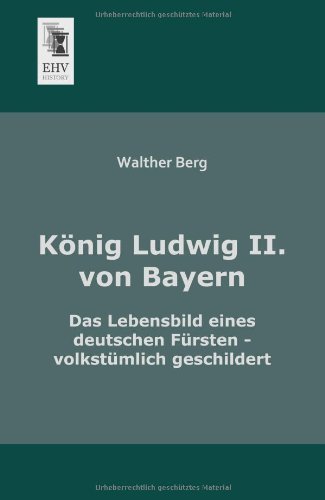 Cover for Walther Berg · Konig Ludwig II. Von Bayern (Paperback Book) [German edition] (2013)