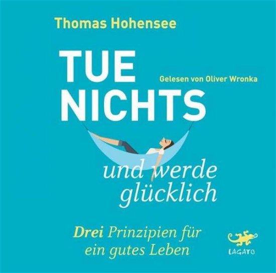 Cover for Hohensee · Tue nichts und werde glücklich (Buch)