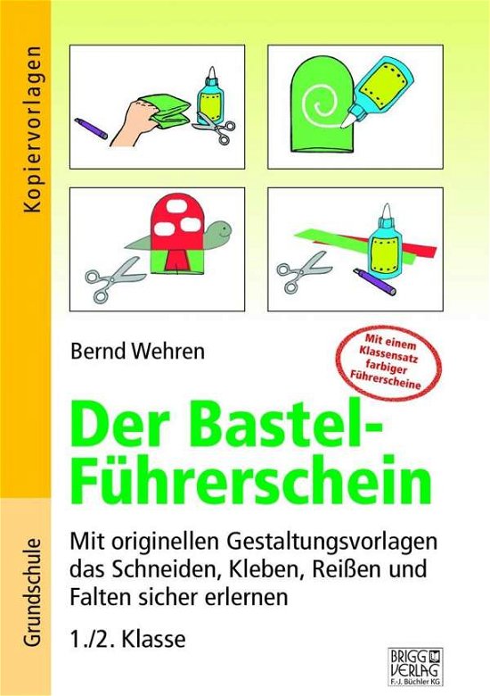 Cover for Wehren · Der Bastel-Führerschein (Bog)