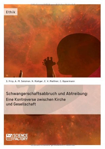 Cover for Sonja Filip · Schwangerschaftsabbruch und Abtreibung: Eine Kontroverse zwischen Kirche und Gesellschaft (Taschenbuch) [German edition] (2013)