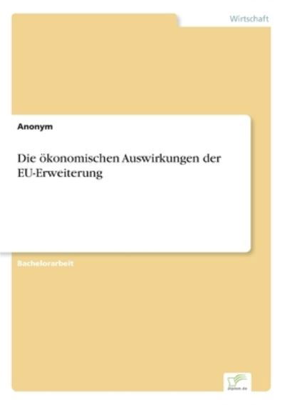 Cover for Anonym · Die oekonomischen Auswirkungen der EU-Erweiterung (Paperback Book) (2020)