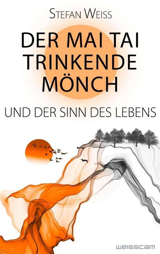 Der Mai Tai trinkende Mönch und d - Weiss - Livres -  - 9783964435682 - 