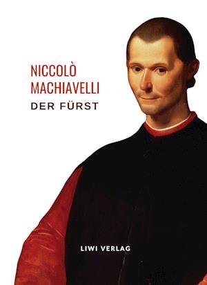 Cover for Niccolo Machiavelli · Niccolò Machiavelli: Der Fürst. Vollständige Neuausgabe (Pocketbok) (2022)