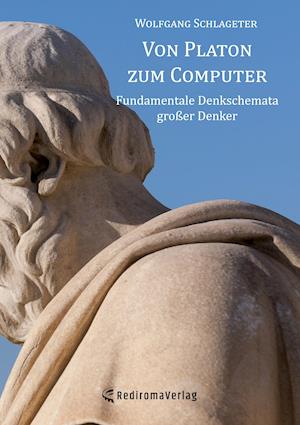 Cover for Wolfgang Schlageter · Von Platon zum Computer (HC) (Hardcover Book) (2021)