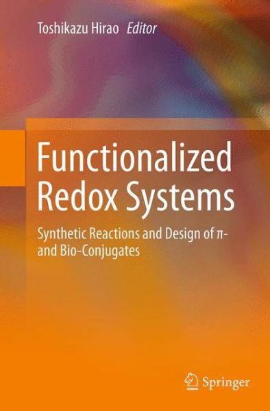 Cover for Functionalized Redox Systems: Synthetic Reactions and Design of  - and Bio-Conjugates (Paperback Book) [Softcover reprint of the original 1st ed. 2015 edition] (2016)