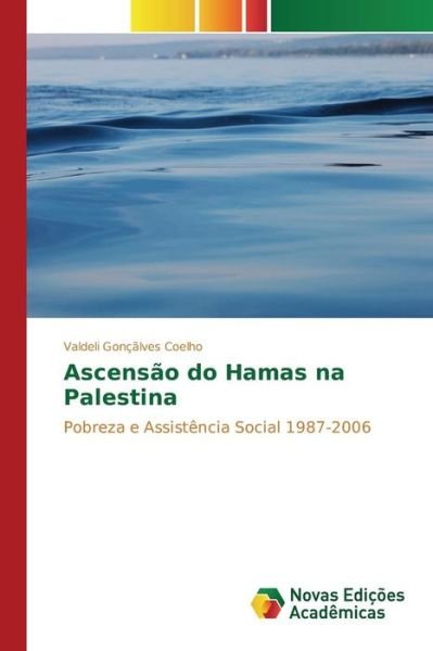 Cover for Goncalves Coelho Valdeli · Ascensao Do Hamas Na Palestina (Pocketbok) (2015)