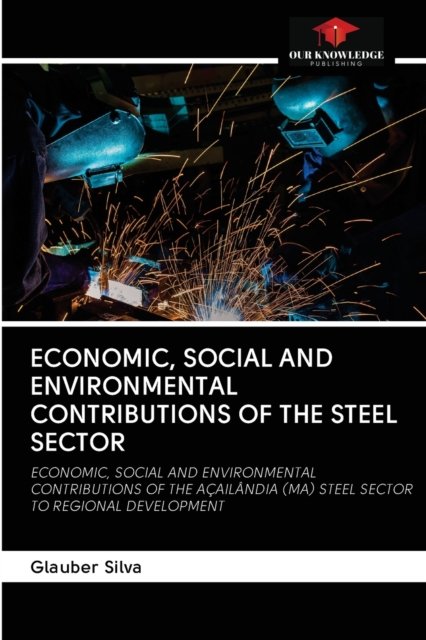 Cover for Glauber Silva · Economic, Social and Environmental Contributions of the Steel Sector (Paperback Book) (2020)