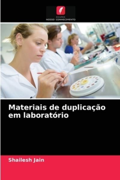 Cover for Shailesh Jain · Materiais de duplicacao em laboratorio (Paperback Book) (2021)