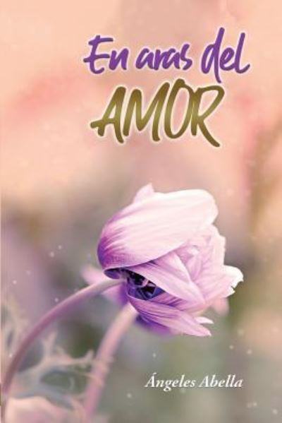 Cover for Angeles Abella · En Aras del Amor (Paperback Book) (2019)