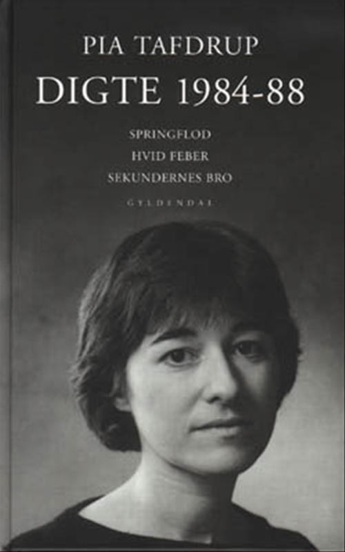 Cover for Pia Tafdrup · Digte 1984-88 (Bound Book) [1er édition] [Indbundet] (2000)