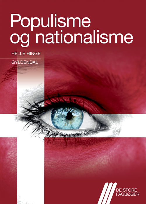 Cover for Helle Hinge · De store fagbøger: Populisme og nationalisme (Sewn Spine Book) [1.º edición] (2020)