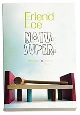 Cover for Erlend Loe · Naiv.Super (Sewn Spine Book) [1.º edición] (2007)