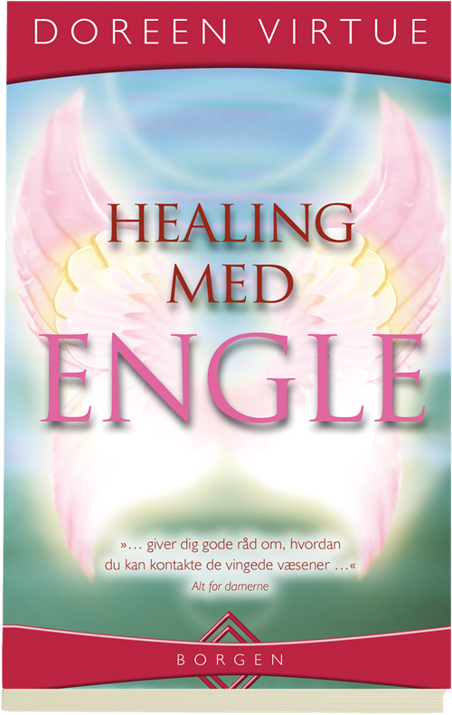 Cover for Doreen Virtue · Healing med engle (Sewn Spine Book) [1e uitgave] (2016)