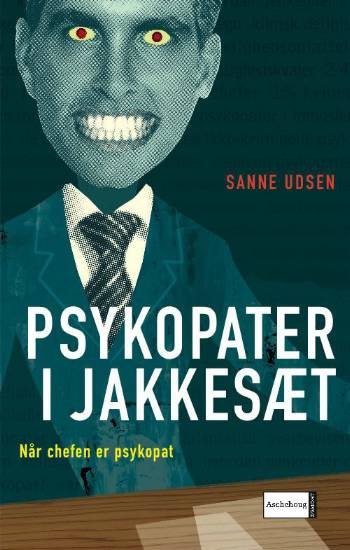Cover for Sanne Udsen · Psykopater i jakkesæt (Sewn Spine Book) [1.º edición] (2006)