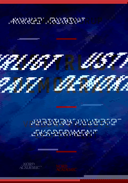 Cover for Mikkel Thorup · Ustyrligt demokrati (Bound Book) [1º edição] (2025)