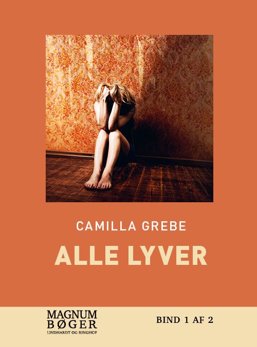 Cover for Camilla Grebe · Alle lyver (Storskrift) (Indbundet Bog) [2. udgave] (2021)