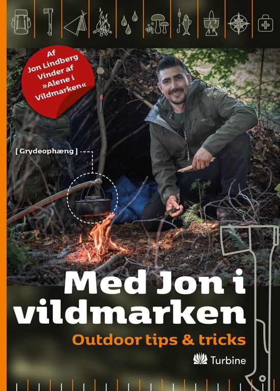 Med Jon i Vildmarken - Jon Lindberg og Kasper Tveden - Bøger - Turbine - 9788740616682 - 5. oktober 2017