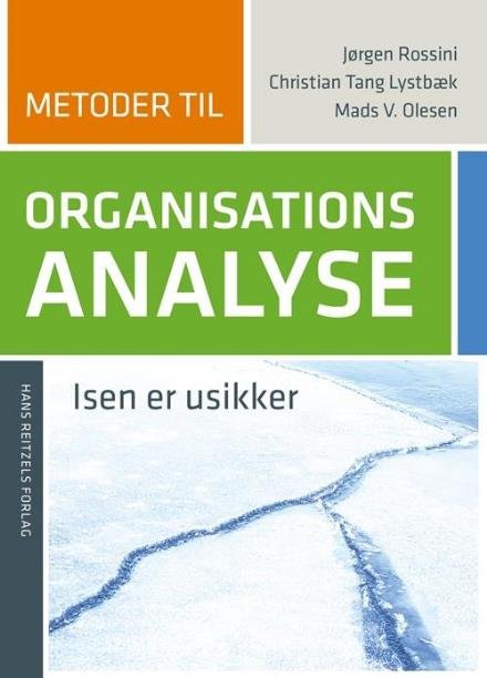 Cover for Jørgen Rossini; Christian Tang Lystbæk; Mads Vestergaard Olesen · Metoder til organisationsanalyse (Sewn Spine Book) [1.º edición] (2017)
