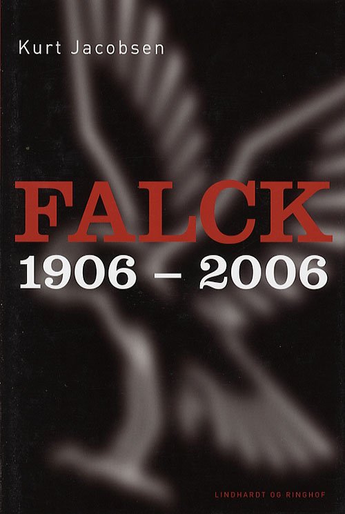 Cover for Kurt Jacobsen · Falck 1906-2006 (Indbundet Bog) [1. udgave] (2006)