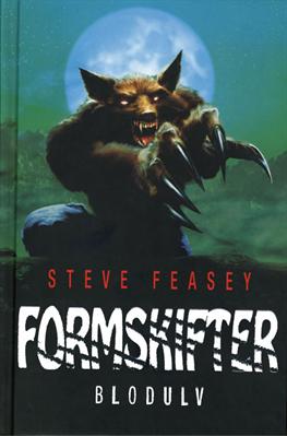 Cover for Steve Feasey · Formskifter: Blodulv (Gebundesens Buch) [1. Ausgabe] [Indbundet] (2012)