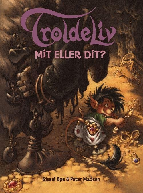 Cover for Sissel Bøe og Peter Madsen · Troldeliv: TROLDELIV - Mit eller dit? (Bound Book) [1st edition] (2010)