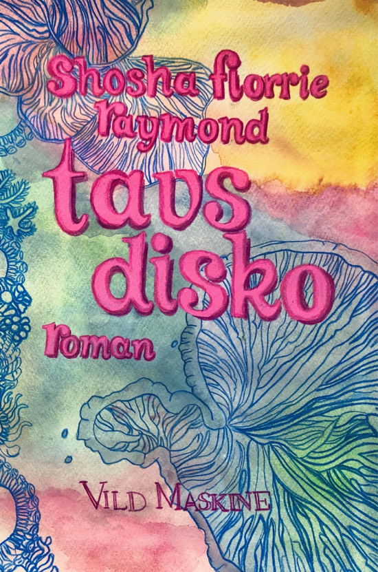 Cover for Shosha Florrie Raymond · Tavs disko (Heftet bok) [1. utgave] (2021)