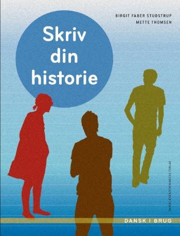 Dansk i brug: Skriv din historie - Mette Thomsen Birgit Faber Studstrup - Livros - Dansklærerforeningen - 9788779962682 - 11 de junho de 2007
