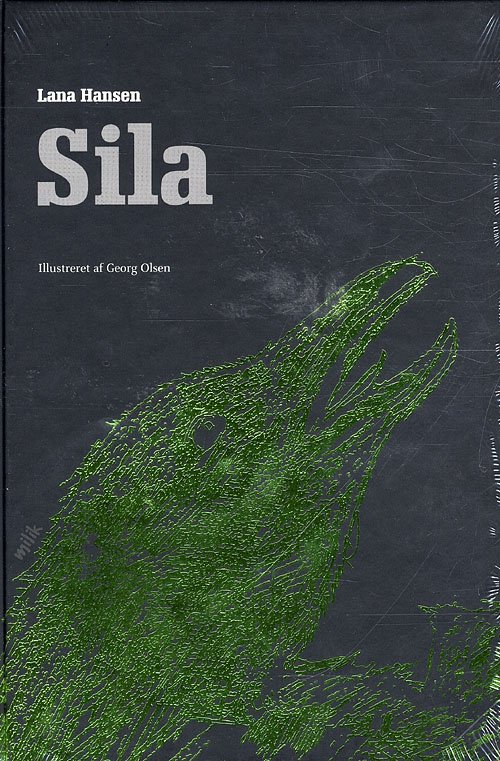 Cover for Lana Hansen · Sila - et eventyr om klimaforandringer (Bound Book) [1e uitgave] [Indbundet] (2009)