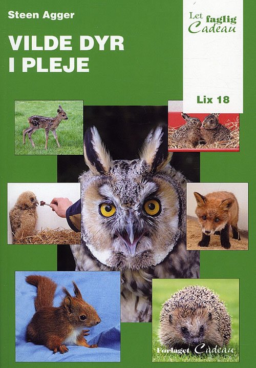Cover for Steen Agger · Let-faglig-Cadeau: Vilde dyr i pleje (Hæftet bog) [1. udgave] (2011)