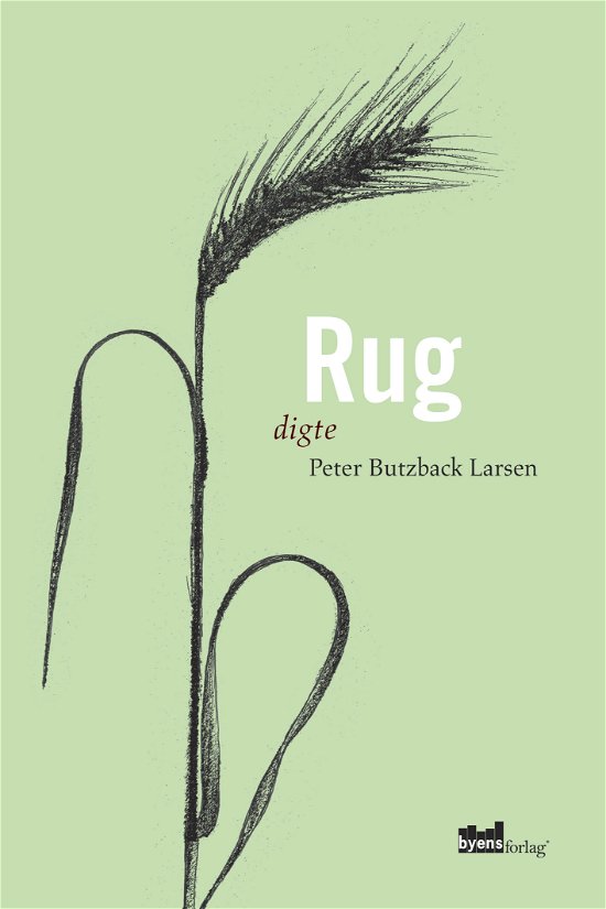 Rug - Peter Butzback Larsen - Books - Byens Forlag - 9788799478682 - November 1, 2012