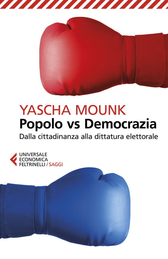 Cover for Yascha Mounk · Popolo Vs Democrazia. Dalla Cittadinanza Alla Dittatura Elettorale (Book)