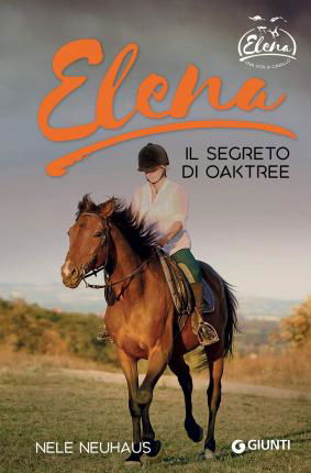 Cover for Nele Neuhaus · Elena. Segreto Di Oaktree (Buch)