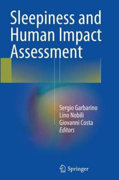 Sleepiness and Human Impact Assessment -  - Książki - Springer Verlag - 9788847058682 - 23 sierpnia 2016