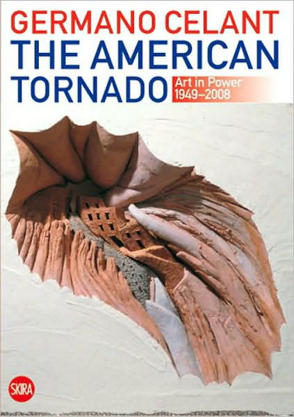 Cover for Germano Celant · The American Tornado: Art in Power 1949-2008 (Paperback Book) (2008)