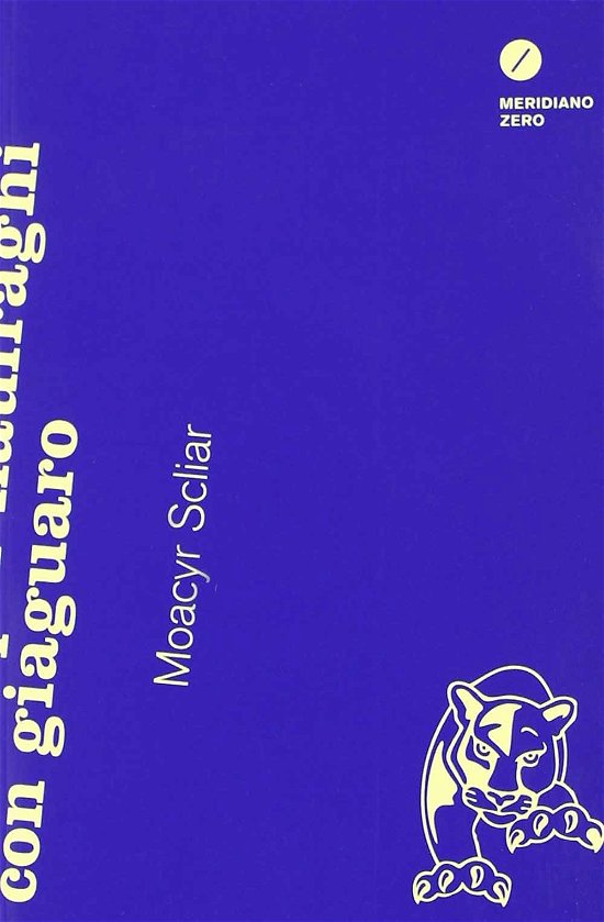 Cover for Moacyr Scliar · Guida Per Naufraghi Con Giaguaro (Bog)