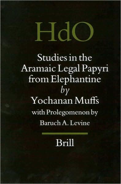 Cover for Baruch A. Levine · Studies in the Aramaic Legal Papyri from Elephantine (Handbook of Oriental Studies / Handbuch Der Orientalistik) (Hardcover Book) (2002)