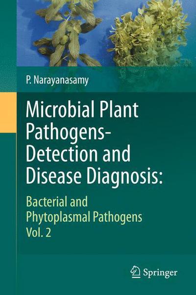 Cover for P. Narayanasamy · Microbial Plant Pathogens-Detection and Disease Diagnosis:: Bacterial and Phytoplasmal Pathogens, Vol.2 (Hardcover Book) (2010)